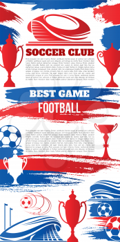 Soccer sport club banner of football game template. Soccer stadium and football sporting arena grunge poster with soccer ball, trophy and winner cup for football championship cup design