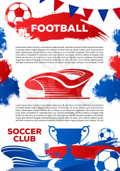 Soccer club poster template for football college league. Vector design of soccer ball, winner soccer cup award, goal victory at stadium arena and championship flags for football tournament game