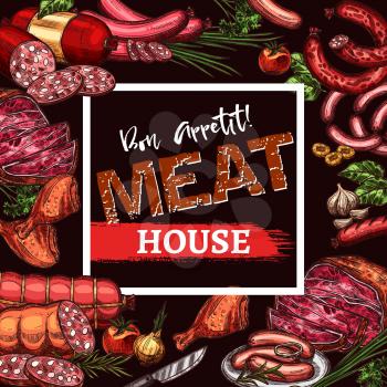 Meat house menu or poster of meat delicatessen, sausages and farm meaty products. Vector sketch design template of cervelat, pepperoni sausage, pork filet or beef steak and brisket or ham bacon