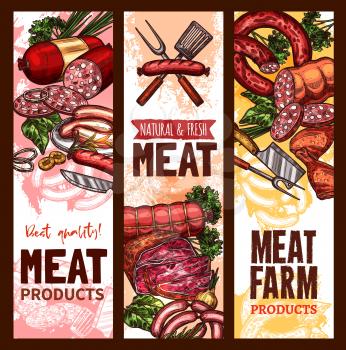 Meat farm market sketch banners of meaty products. Vector fresh butchery sausages of cervelat, pepperoni sausage, pork filet or beef steak and brisket or ham bacon fir butcher shop