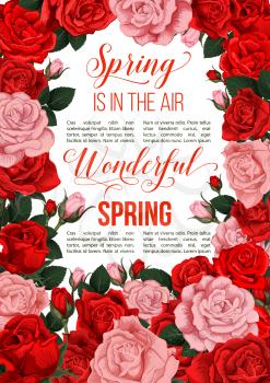 Spring time greeting card of flowers for springtime holiday season celebration. Vector poster design or red roses flowers bunch in blooming blossoms for seasonal Spring in in Air wish quotes