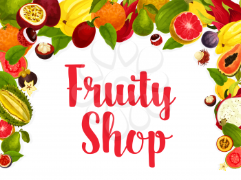 Exotic fruits poster for fruity shop or farm market. Vector design of tropical papaya and passion fruit maracuya, juicy grapefruit, banana and kiwi, lychee, carambola or durian and orange or feijoa