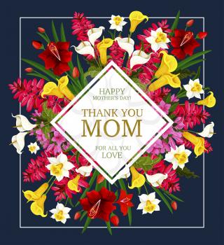 Mother Day Thank You card with spring flower bouquet. Floral frame of daffodil, tulip and calla lily, iris, azalea and delphinium blossom branch with green leaf for Springtime season themes design