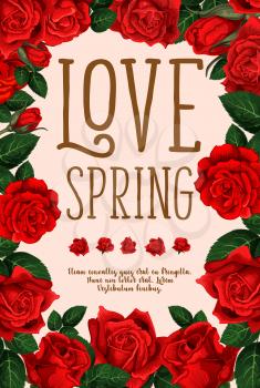 Spring time love poster of red flowers for wish card or seasonal holiday and wedding design. Vector springtime blooming garden roses and flourish blossoms bunch with pink blossoms wreath frame