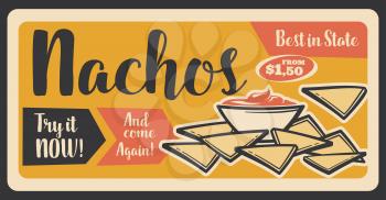 Nachos Mexican snack retro banner for fast food restaurant or cafe. Crispy corn chip and chili pepper sauce or dip, dish from Mexico. Fastfood meal with spicy ingredient by low cheap price vector