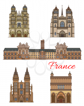 France travel famous landmark buildings and sightseeing architecture facades icons. Vector set St Michael church, Notre Dame Dijon or Saint Corentin cathedral and Burgundy Dukes Palace
