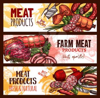 Meat farm products sketch banners. Vector design of pork filet or beef steak and brisket or ham bacon, salami or pepperoni sausages and filet or tenderloin for butcher shop gourmet delicatessen