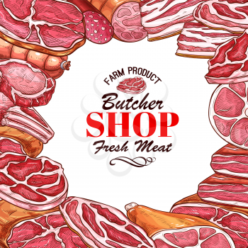 Butcher shop sketch poster or butchery meat. Vector design of meat delicatessen beefsteak grill or bbq pork brisket and chicken legs, gourmet steak filet or T-bone and ribeye for barbecue