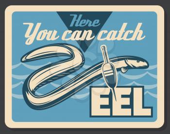 Fishing retro poster for eel fish big catch. Vector vintage advertisement of bobber float and tackles for fisherman tournament or professional fishing hobby sport