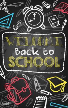 Back to school banner on blackboard with chalk pattern of school supplies and education items. Book, pencil, pen and ruler, backpack, clock and graduation cap for festive poster, greeting card design