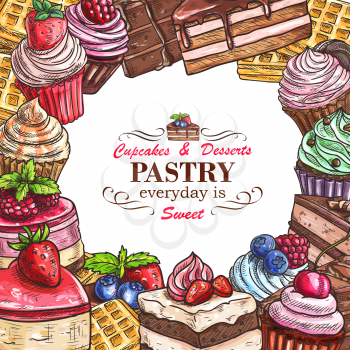 Pastry shop sketch menu template for desserts, cakes and candy sweets. Vector patisserie poster design of ice cream, cupcake or chocolate muffin and donut, tiramisu and brownie cupcake