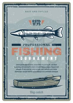 Fishing sport tournament retro grunge banner. Fishing boat with pike fish vintage poster in scratched frame for fisher club competition promo flyer or fishing league sporting event invitation