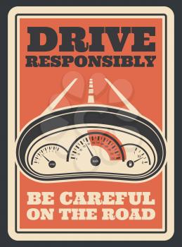 Be careful on road retro poster for drive safety and responsibly. vector vintage design of car speedometer gauge and highway through driver windshield for safe transportation