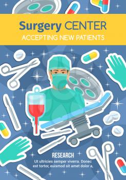 Surgery center or medical clinic poster of surgeon doctor and treatment items. Vector medicine for for cardiology, orthopedics or traumatology surgery and operation, scalpel and syringe