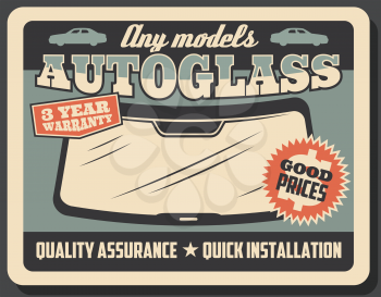 Car service retro poster, autoglass or windshield replacement and installation. Vector vintage signboard design, high quality and fast mechanic work with warranty assurance