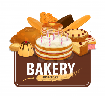 Bakery shop poster with bread, sweets and pastry. Rye and white loaves, croissant and baguette, pancakes with caramel, cake with candles and cupcake. Cheesecake and bagel with wheat spike, vector