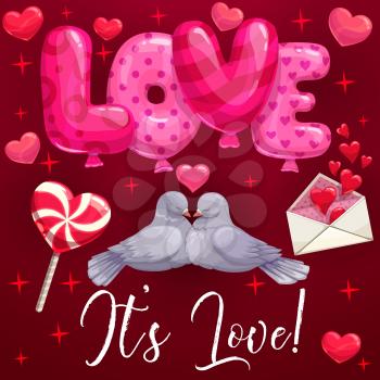 Love balloon word and loving couple of dove birds, Valentines Day holiday vector design. Love letter envelope with red hearts, candy and kissing pigeons greeting card, decorated with sparkles