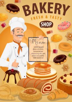Baker with bread and pastries, bakery shop menu vector design. Croissant, baguette and wheat bun, cake, cupcake and muffin, donut, cookie and pie, pancake, gingerbread and jelly candy with pastry chef