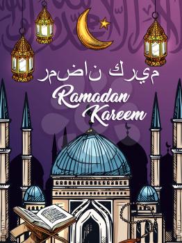 Ramadan Kareem islam religion fasting month. Muslim mosque and festive arabian lantern with crescent moon, sacred Koran and rosary beads sketches. Islamic Ramazan Eid Mubarak greetings vector design