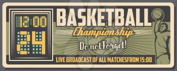 Basketball sport game ball, player in uniform and court scoreboard vector design. Basketball championship match retro poster, sporting competition themes
