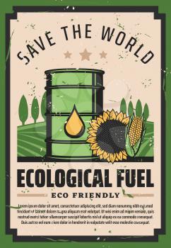 Ecological fuel, green eco friendly oil and biodisel. Save World Earth environment and nature protection poster, alternative fossil petrol, sunflower and corn oil petroleum or natural bio diesel