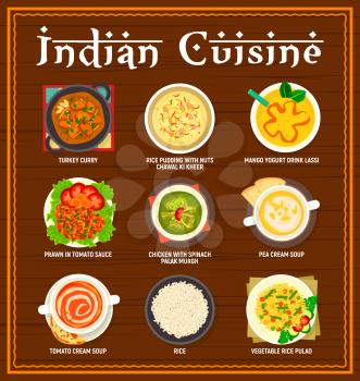 Indian cuisine menu. Turkey curry, rice pudding Chawal Ki Kheer and mango yogurt Lassi, prawn in tomato sauce, chicken with spinach Palak Murgh and vegetable Pulao rice, pea and tomato cream soups