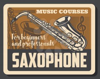 Saxophone courses, learn to play musical wind instruments vector poster with brass equipment of jazz musicians, treble clef and musical note stave. Music school lessons retro design
