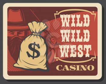 Wild West casino and american legend cowboy with revolver, vector. Casino gambling game, bag with dollar sign full of money, bandit in neckerchief and hat