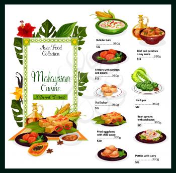 Malaysian cuisine menu template. Vector asian food, bubbler bulb, beef and potatoes, fritters with shrimps, kuih bakar and lopez. Fried eggplants with chilli, bean sprouts with anchovies, patties