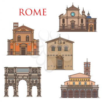 Rome architecture landmarks, Italy famous historic buildings. Vector Basilica di Santa Prassede and Maria del Popolo, Santa Pudenziana, St Maria church in Trastevere and Constantine arch