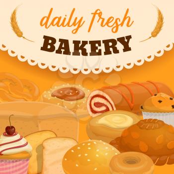Daily bakery, fresh bread, buns and cakes, lettering on napkin, ears of wheat. Vector pastry food, sweet desserts. Toast bread, donut, pie and cupcake with cherry, bagel and muffin, fruit pie