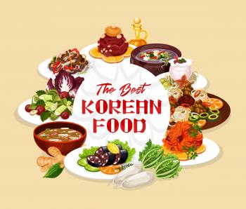 Korean food round frame, vector national cuisine of Korea dishes. Vector dried pollack in hot sauce, spicy kimchi soup, beef ribs in pot of radish. Lettuce and carp, hee from beef, salad with cilantro