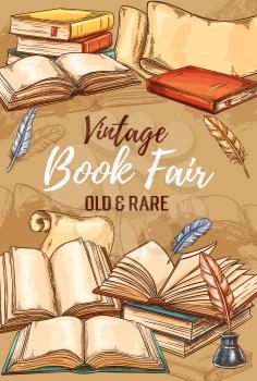 Antique shop, vintage books fair or bookshop sketch poster. Vector literature festival, rare and old book store, antiquarian poems and novels market, ancient paper scrolls with retro ink and quill pen