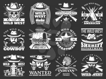 Wild West cowboy, sheriff and skull vector icons with western hats, guns and american bandits. Texas ranger star, native indian chief and arrows, wigwam, lasso and horseshoe monochrome badges