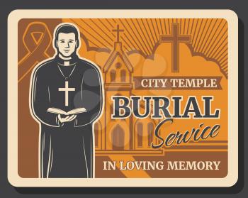Burial service vector design of funeral, cremation, interment ceremony. Church cemetery, priest and cross, temple chapel, memorial ceremony and black ribbon retro poster. Christian religion traditions