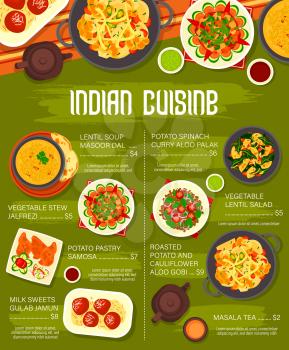 Indian cuisine vector menu with spice vegetable food and dessert dishes. Potato spinach curry, masala tea and samosa pastry, lentil soup, salad, fried milk sweets and cauliflower stew, restaurant meal
