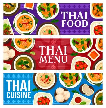 Thai cuisine food dishes and meals, Thailand restaurant dinner and lunch menu banners, vector. Thai traditional cuisine dishes, Tom Yum soup, green curry, pork satay and basil chicken pad krapow gai