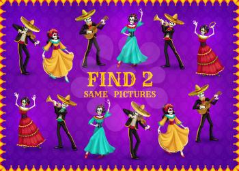 Dia de los Muertos Day game of find two same skeletons. Vector game, puzzle, maze or riddle of kids education activity with Day of the Dead Mexican holiday calavera Catrina and mariachi skulls
