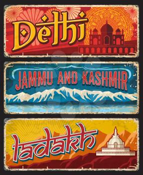 Delhi, Jammu and Kashmir, Ladakh Indian states vintage plates or banners. Vector landmarks of India, travel destination aged signs. Retro grunge boards, worn touristic signboards plaques with ornament