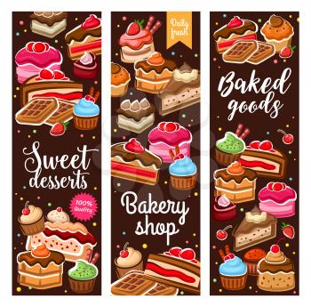 Cakes and pastry desserts, bakery sweet cupcakes, patisserie banners. Vector pastry shop cookies with cream and strawberry or cherry topping, muffin and cheesecake, tiramisu biscuits and waffles
