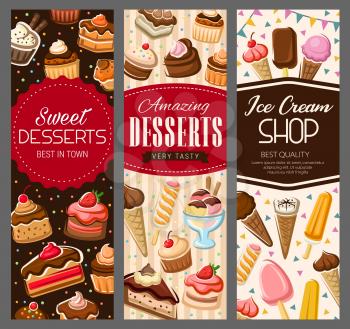 Desserts, cakes and pastry sweet cupcakes, patisserie banners. Vector pastry shop cookies, ice cream, waffles and wafers with strawberry marmalade or cherry jam pudding, muffin and cheesecake