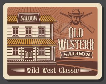 Western saloon bar, old cowboy whiskey pub and rodeo vintage retro poster. American Wild West, Texas and Arizona saloon and sheriff or wanted bandit robber with crossed rifle gun