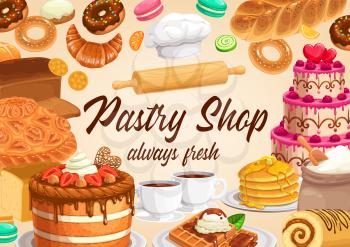 Pastry and bakery shop cakes and desserts vector design of sweet food. Cupcakes, candies and chocolate cookies, muffins, bread and pies, cream buns, croissant and bagel, waffle and pancakes, cafe menu