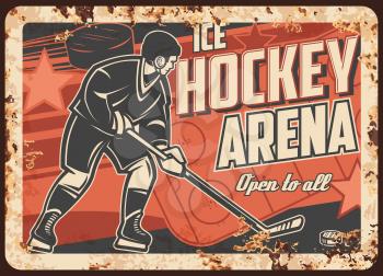 Ice hockey sport arena rusty metal plate. Player with stick, hitting puck, scoring goal on ice rink during game vector. Ice hockey tournament competition on stadium retro banner