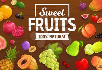 Farm fruits and garden berries, farm harvest on wooden background. Vector exotic tropical papaya, guava and pineapple, blackcurrant and cherry, figs and strawberry, grapes and apple, peach and apricot