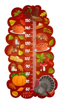 Kids height chart with vector Thanksgiving autumn leaves and turkey, harvest holiday pie, pilgrim hat and mushrooms. Cartoon growth measure meter, ruler scale or stadiometer, wall sticker design