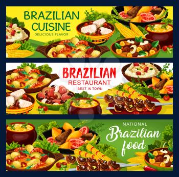 Brazilian food cuisine feijoada and meat dish menu, Brazil traditional bean and fish meals, vector banners. Brazilian national dishes, churrasco meat, bacalhau fish stew, corn soup and shrimp moqueca