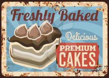 Pasty shop cakes, confectionery product rusty metal plate. Chocolate cake with icing and cream decoration. Cafeteria or restaurant dessert retro banner, poster with typography and rust texture