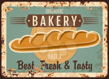 Bakery bread, metal rusty plate with baguette or bagel price, vector vintage poster. Bakery shop menu for baked French baguette or bagel loaf bread, price sign with rust