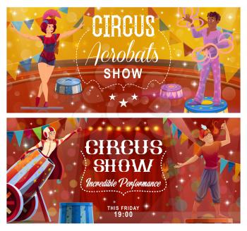 Circus acrobatic show vector flyers with top tent performers. Girl gymnast and juggler juggling with rings, man cannon ball and fakir perform fire show. Cartoon artists on big top tent circus arena